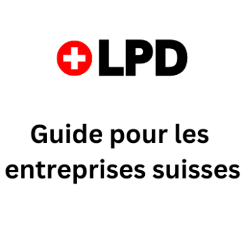 Consentement LPD : Guide pour les entreprises suisses