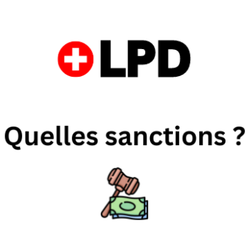 Nouvelle LPD: quelles sont les sanctions possibles ?